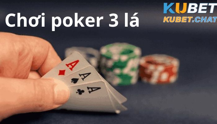 Chơi poker 3 lá