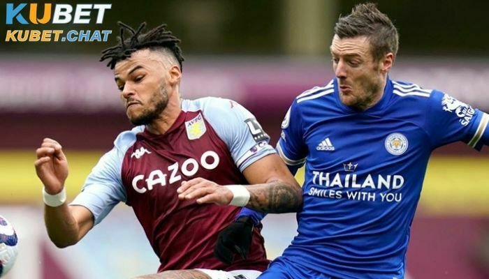 Nhận định Aston Villa vs Leicester