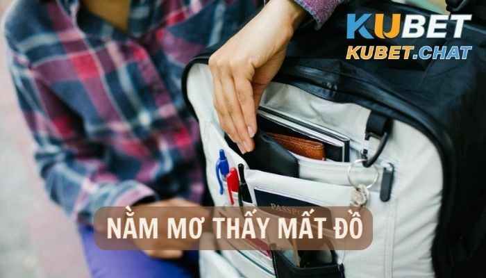 Nằm mơ thấy mất đồ đưa đến 30 vận may cho bạn