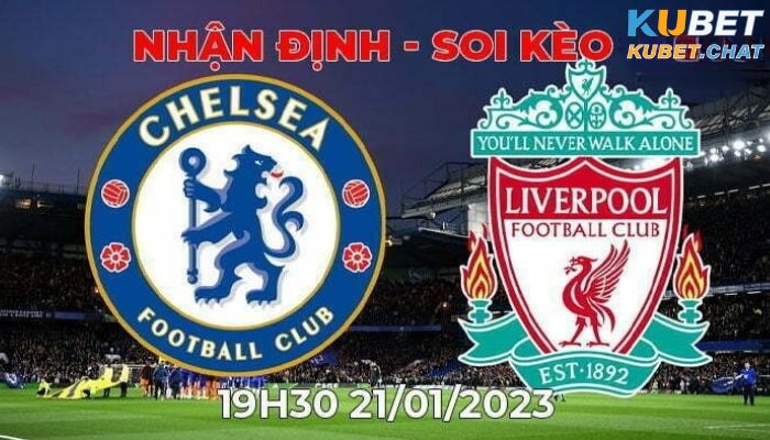 soi kèo Liverpool vs Chelsea