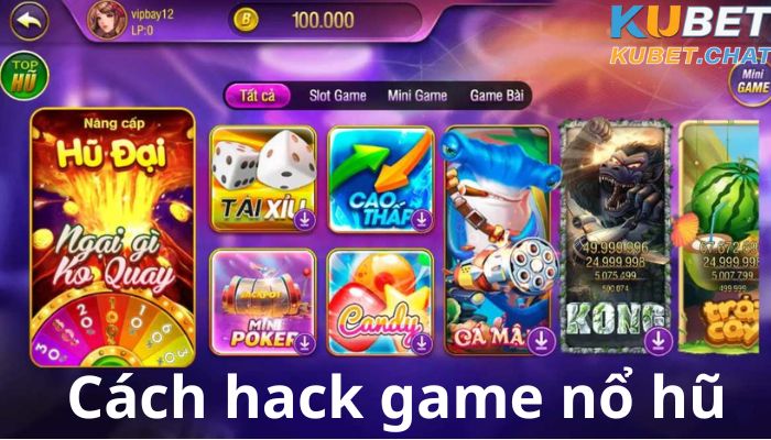 Cách hack game nổ hũ